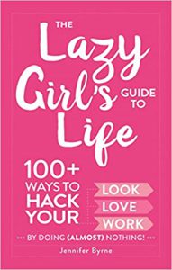 Lazy girl's guide to life