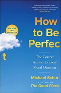 How to be perfect